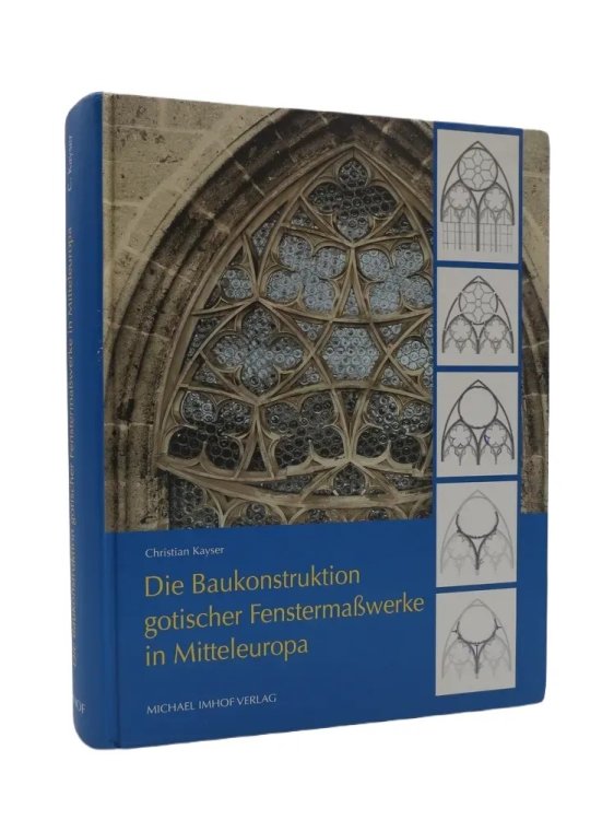 Image for DIE BAUKONSTRUKTION GOTISCHER FENSTERMAWERKE IN MITTELEUROPA DIE BAUKONSTRUKTION GOTISCHER FENSTERMAWERKE IN MITTELEUROPA
