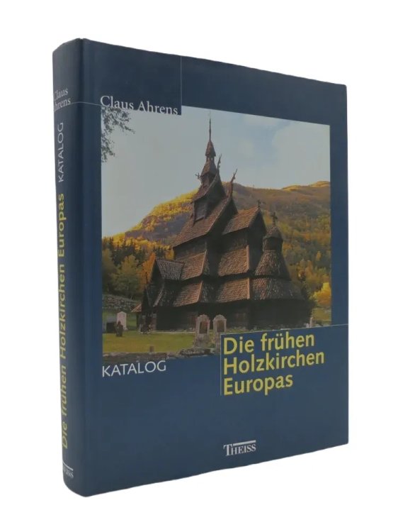 Image for DIE FRHEN HOLZKIRCHEN EUROPAS. KATALOG DIE FRHEN HOLZKIRCHEN EUROPAS. KATALOG
