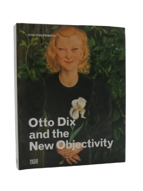 Image for OTTO DIX AND NEW OBJECTIVITY OTTO DIX AND NEW OBJECTIVITY