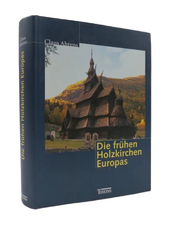 Image for DIE FRHEN HOLZKIRCHEN EUROPAS. BAND 7 DIE FRHEN HOLZKIRCHEN EUROPAS. BAND 7