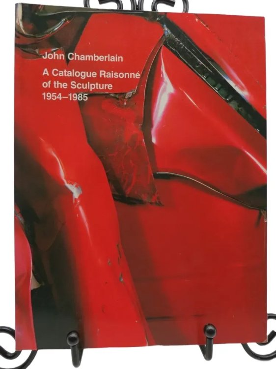 Image for JOHN CHAMBERLAIN A Catalogue Raisonne of the Sculpture, 1954-1985 JOHN CHAMBERLAIN A Catalogue Raisonne of the Sculpture, 1954-1985