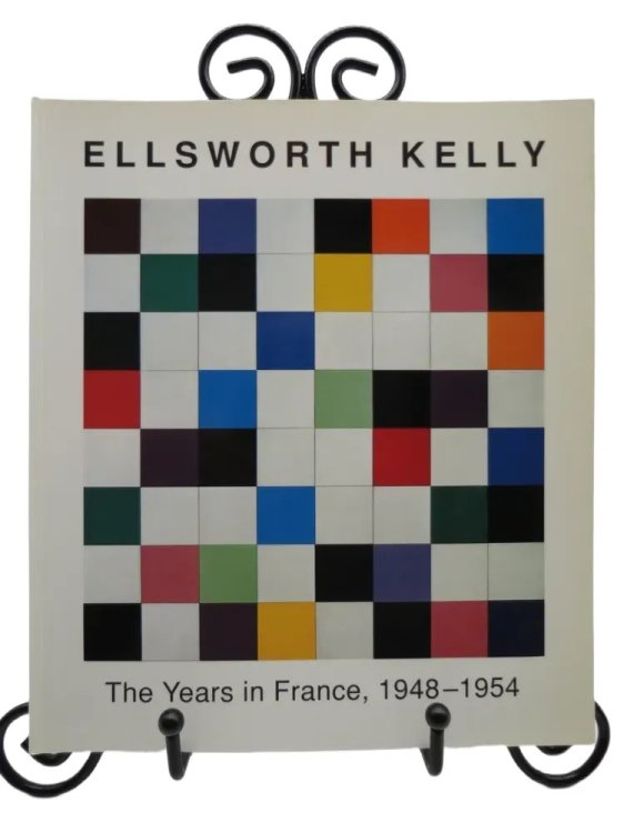 Image for ELLSWORTH KELLY The Years in France, 1948-1954 ELLSWORTH KELLY The Years in France, 1948-1954