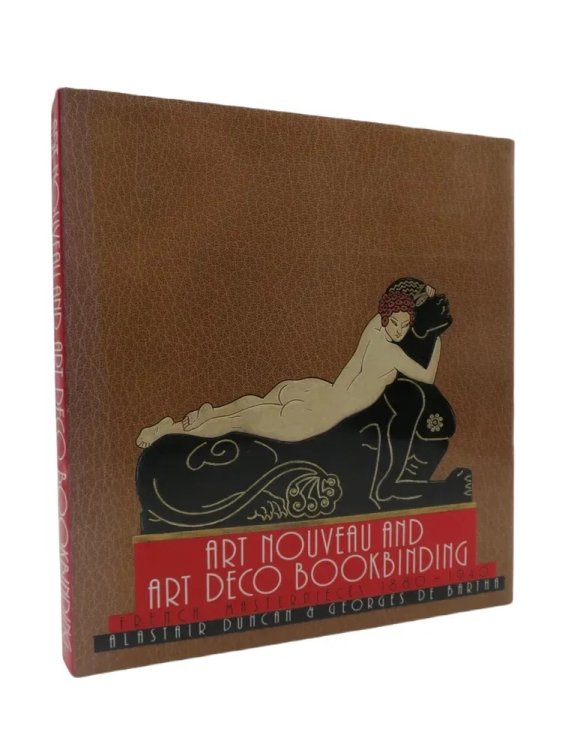 Image for ART NOUVEAU AND ART DECO BOOKBINDING French Masterpieces 1880-1940 ART NOUVEAU AND ART DECO BOOKBINDING French Masterpieces 1880-1940