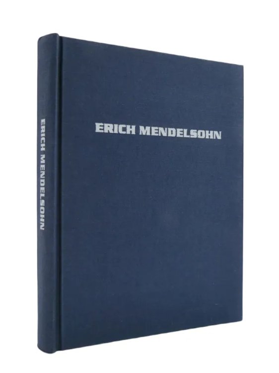 ERICH MENDELSOHN Complete Works of the Architect, Sketches, Designs, Buildings