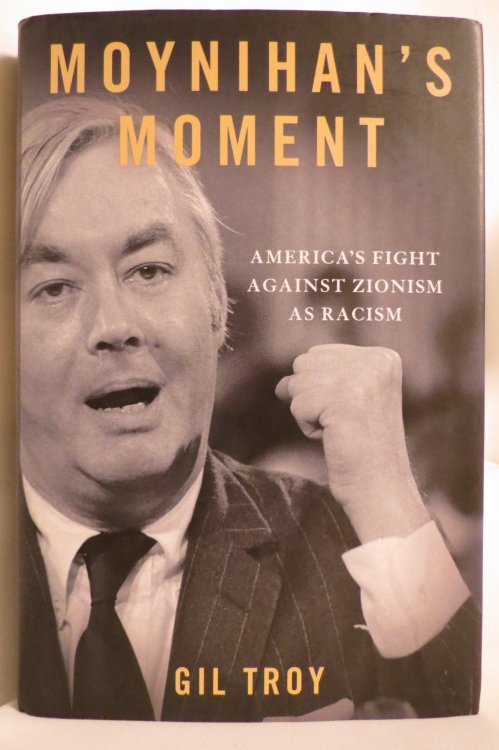 MOYNIHAN'S MOMENT America's Fight Against Zionism As Racism (DJ protected by a brand new, clear, acid-free mylar cover)