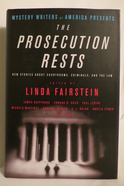 MYSTERY WRITERS OF AMERICA PRESENTS THE PROSECUTION RESTS New Stories about Courtrooms, Criminals, and the Law (DJ protected by a brand new, clear, acid-free mylar cover)