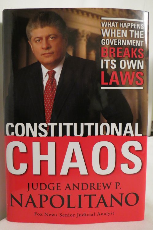 CONSTITUTIONAL CHAOS What Happens when the Government Breaks its Own Laws (DJ protected by a brand new, clear, acid-free mylar cover)