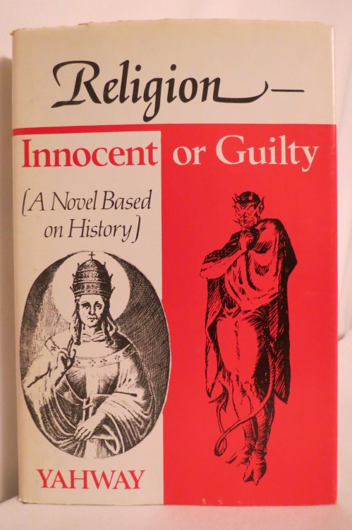 RELIGION Innocent or Guilty (A Novel Based on History) (DJ protected by a brand new, clear, acid-free mylar cover)