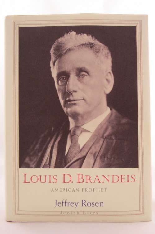 LOUIS D. BRANDEIS American Prophet (DJ protected by a brand new, clear, acid-free mylar cover)