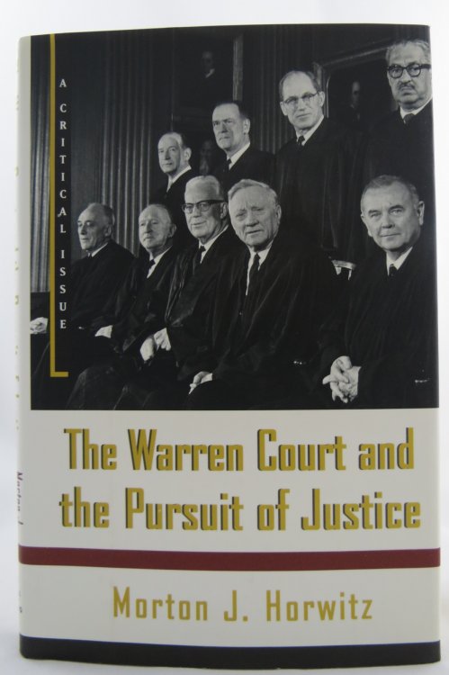 THE WARREN COURT AND THE PURSUIT OF JUSTICE A Critical Issue (DJ Protected by a Brand New, Clear, Acid-Free Mylar Cover)