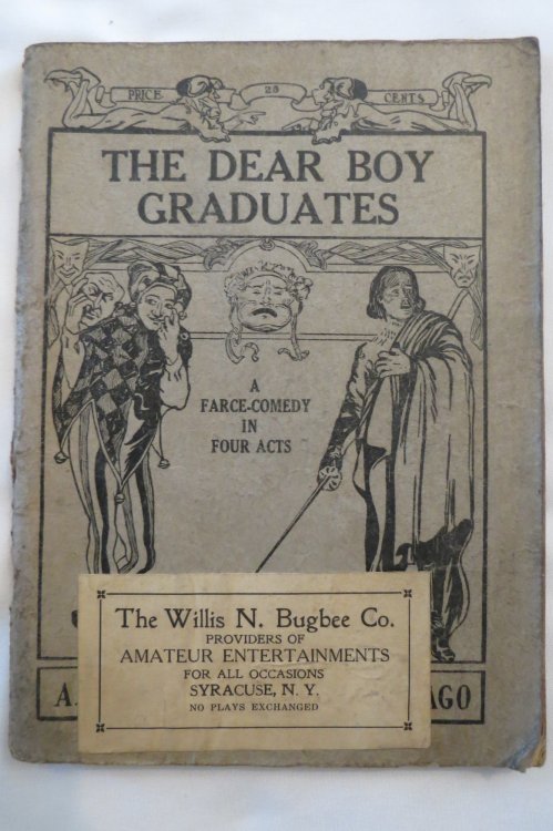 THE DEAR BOY GRADUATES A Farce-Comedy in Four Acts