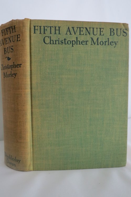 FIFTH AVENUE BUS An Excursion Among the Books of Christopher Morley