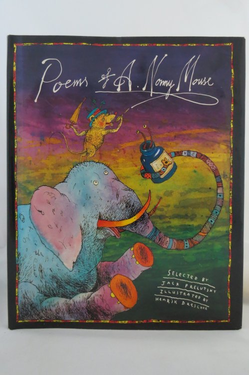 POEMS OF A. NONNY MOUSE (DJ protected by a brand new, clear, acid-free mylar cover)