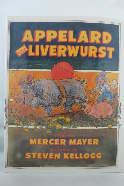 APPELARD AND LIVERWURST (DJ protected by a brand new, clear, acid-free mylar cover) (Signed by Illustrator)