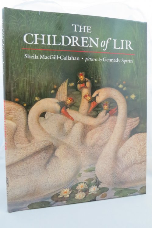 THE CHILDREN OF LIR (DJ protected by a brand new, clear, acid-free mylar cover) (Signed by Illustrator)