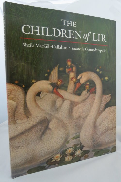 THE CHILDREN OF LIR (DJ protected by a brand new, clear, acid-free mylar cover) (Signed by Illustrator)