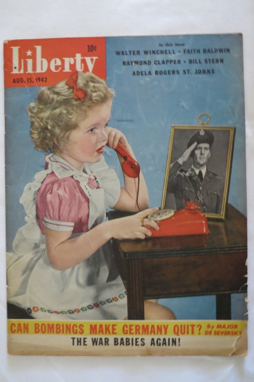 LIBERTY MAGAZINE AUGUST 15, 1942 (CAN BOMBINGS MAKE GERMANY QUIT; THE WAR BABIES AGAIN)