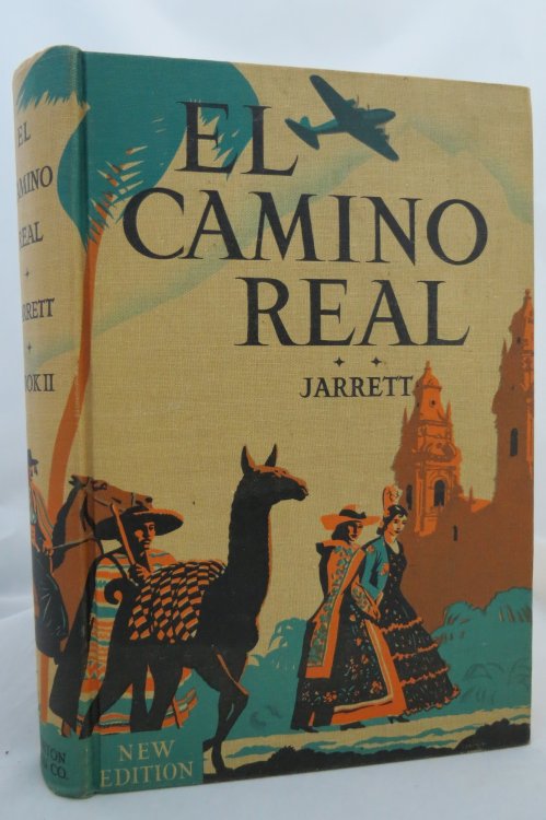 EL CAMINO REAL, BOOK TWO (BOOK 2) Understanding Our Spanish-Speaking Neighbors