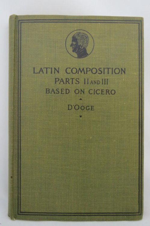 LATIN COMPOSITION FOR SECONDARY SCHOOLS PARTS II AND III