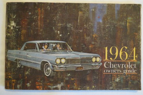 1964 CHEVROLET OWNERS GUIDE