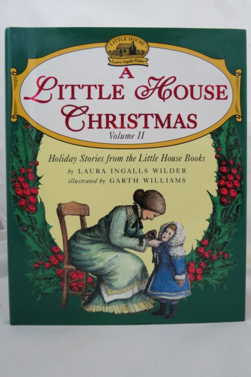 A LITTLE HOUSE CHRISTMAS Volume 2 (DJ is protected by a clear, acid-free mylar cover)