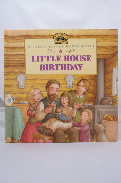 A LITTLE HOUSE BIRTHDAY (DJ is protected by a clear, acid-free mylar cover)