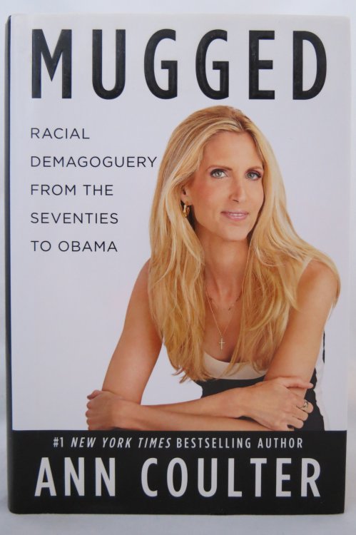 MUGGED Racial Demagoguery from the Seventies to Obama (DJ is protected by a clear, acid-free mylar cover)