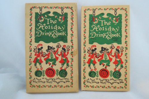 THE HOLIDAY DRINK BOOK
