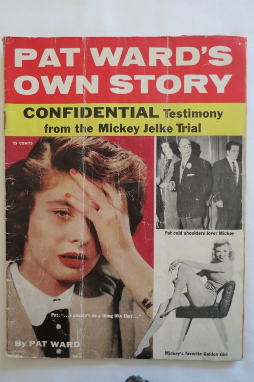 PAT WARD'S OWN STORY Confidential Testimony from the Mickey Jelke Trial