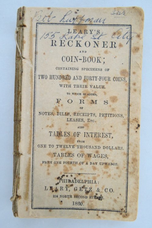 LEARY'S RECKONER AND COIN BOOK Containing Specimens of Two Hundred and Forty-Four Coins, with Their Value