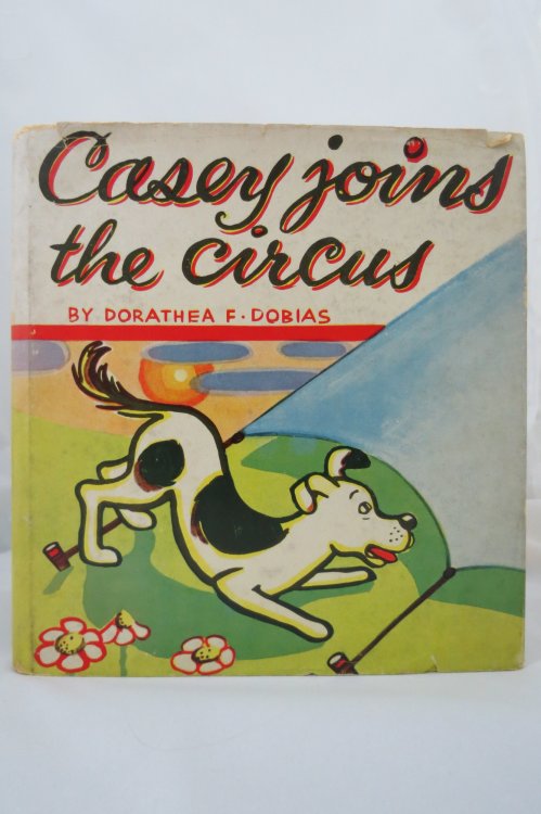 CASEY JOINS THE CIRCUS (DJ is protected by a clear, acid-free mylar cover)