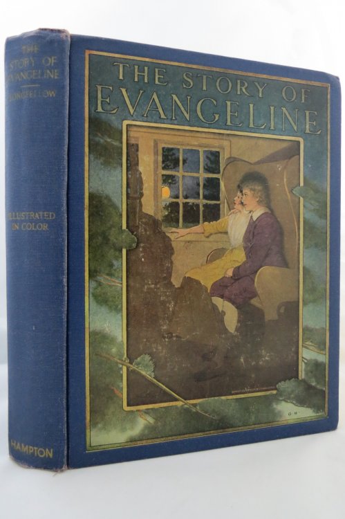 THE STORY OF EVANGELINE ADAPTED FROM LONGFELLOW