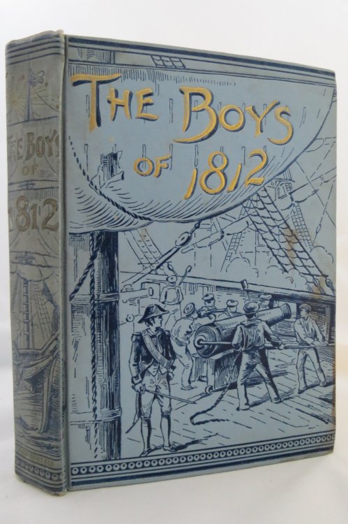 THE BOYS OF 1812 AND OTHER NAVAL HEROES