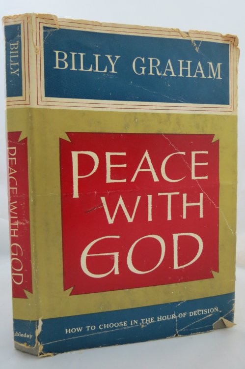 PEACE WITH GOD - HOW TO CHOOSE IN THE HOUR OF DECISION (DJ is protected by a clear, acid-free mylar cover)