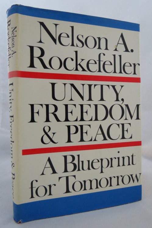 UNITY, FREEDOM AND PEACE A Blueprint for Tomorrow (DJ is protected by a clear, acid-free mylar cover)