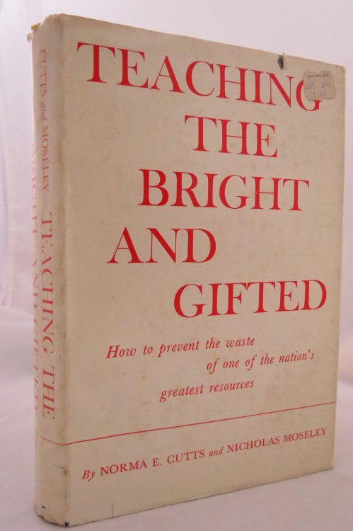 TEACHING THE BRIGHT AND GIFTED (DJ is protected by a clear, acid-free mylar cover)