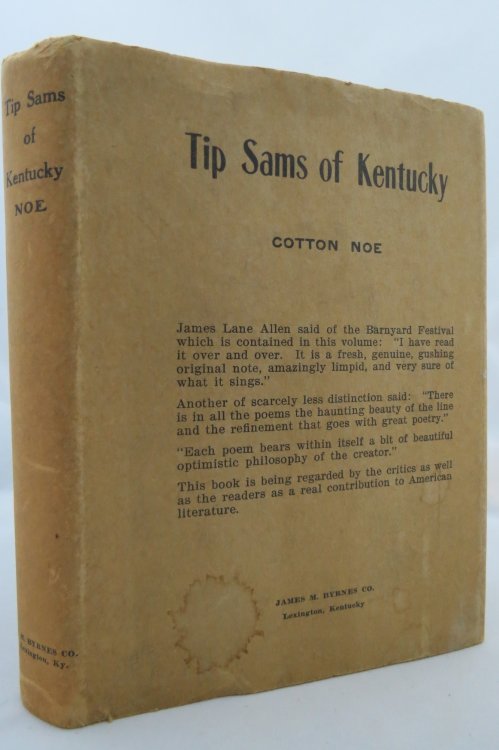 TIP SAMS OF KENTUCKY AND OTHER POEMS AND DRAMAS (DJ is protected by a clear, acid-free mylar cover) (Signed by Author)