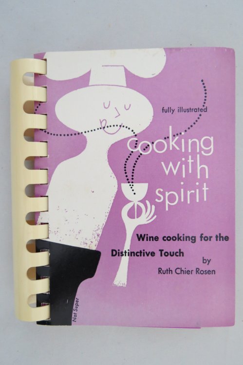 COOKING WITH SPIRIT - WINE COOKING FOR THE DISTINCTIVE TOUCH