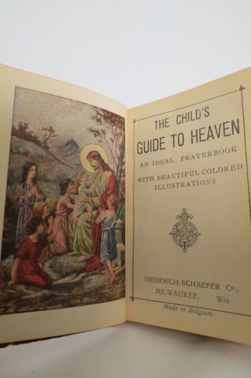 A CHILD'S GUIDE TO HEAVEN An Ideal Prayerbook with Beautiful Colored Illustrations