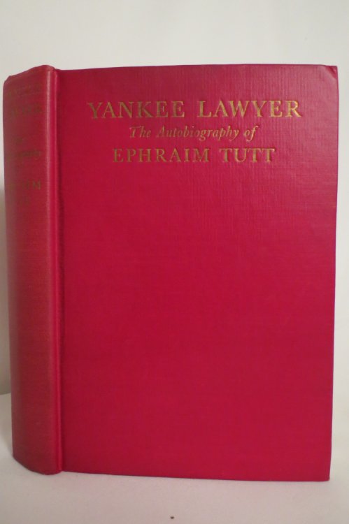 YANKEE LAWYER The Autobiography of Ephraim Tutt