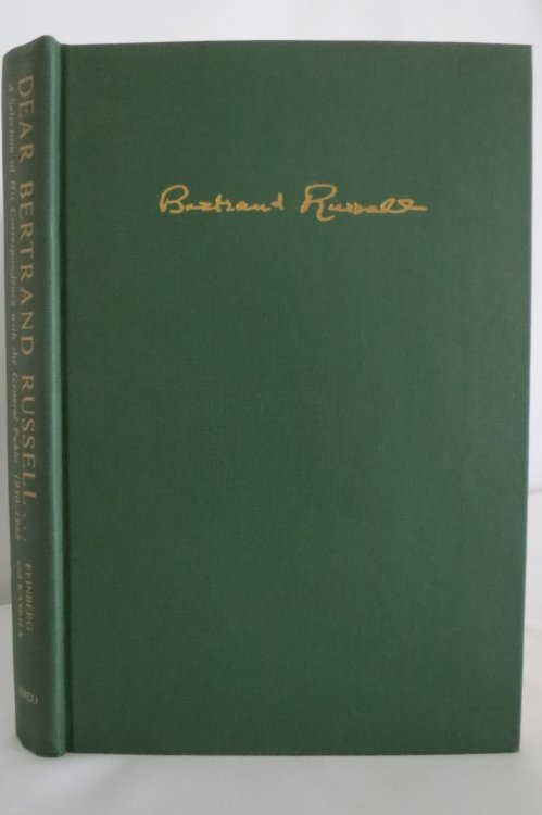 DEAR BERTRAND RUSSELL A Selection of His Correspondence with the General Public 1950-1968