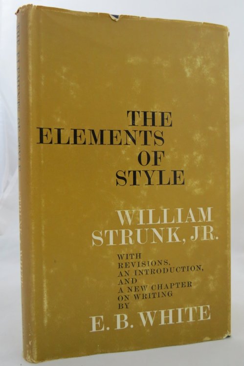THE ELEMENTS OF STYLE (DJ is protected by a clear, acid-free mylar cover)