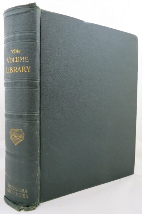 THE VOLUME LIBRARY A Concise, Graded Repository of Practical and Cultural Knowledge for Both Onstruction and Reference