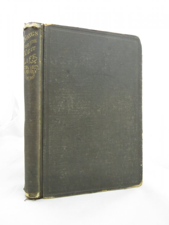 SONGS FOR THE NEW LIFE DESIGNED FOR PUBLIC, SOCIAL AND PRIVATE CHRISTIAN USES.