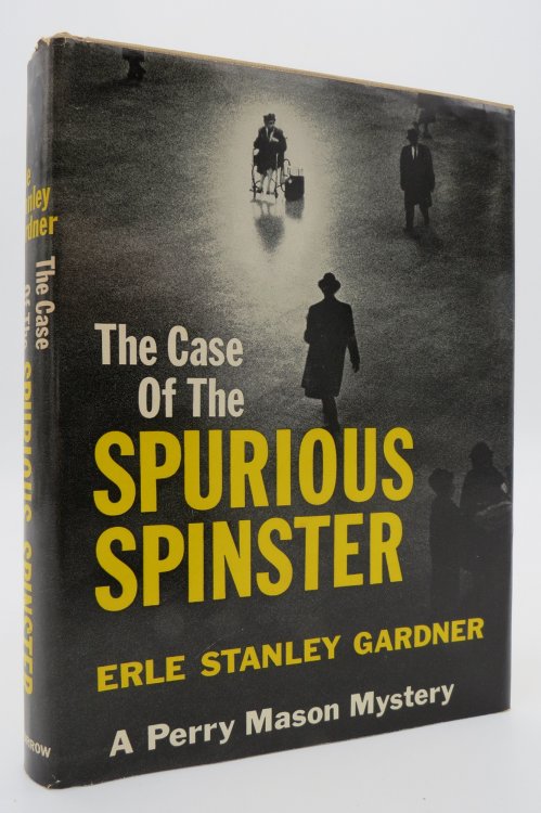 THE CASE OF THE SPURIOUS SPINSTER (DJ protected by a brand new, clear, acid-free mylar cover)