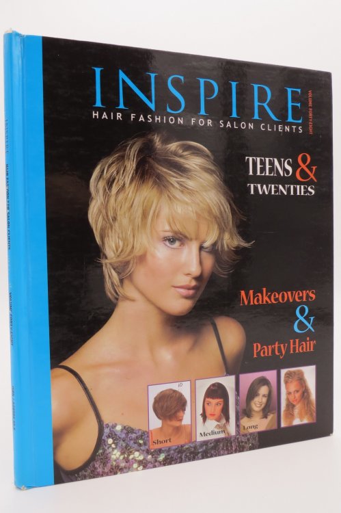 INSPIRE HAIR FASION FOR SALON CLIENTS Teens & Twenties Makeovers & Part Hair