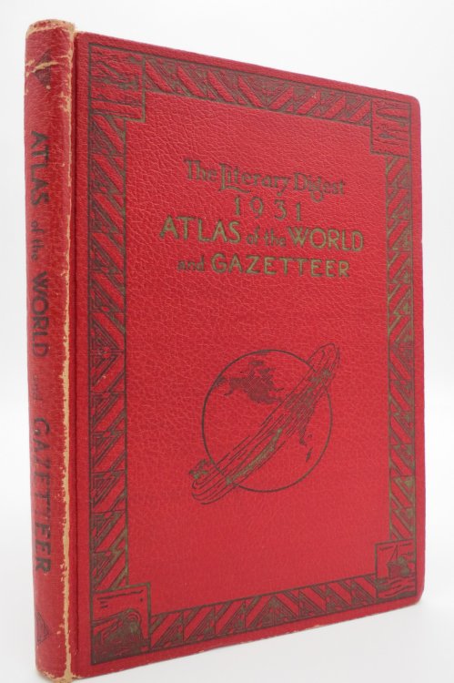 THE LITERARY DIGEST 1931 ATLAS OF THE WORLD AND GAZETTEER