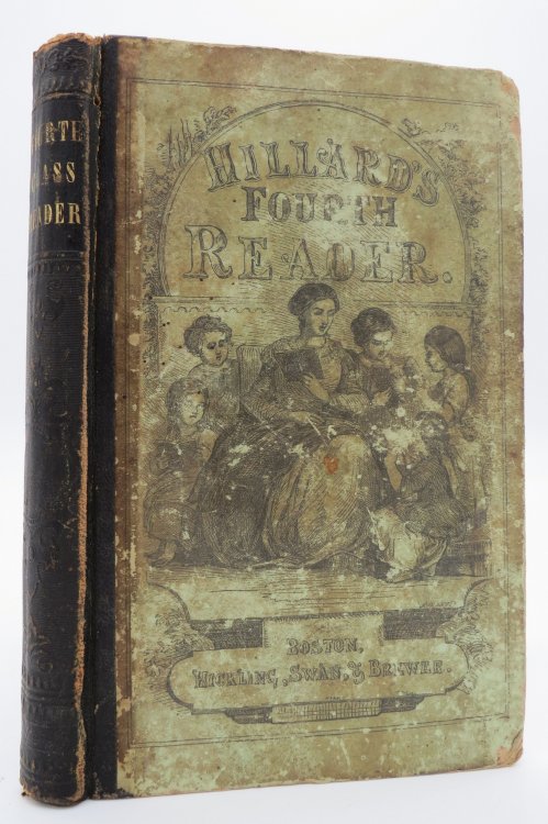 A FOURTH CLASS READER Consisting of Extracts in Prose and Verse for the Use of the Fourth Classes in Public and Private Schools with an Introductory Treatise on Reading and Training of the Vocal Organs
