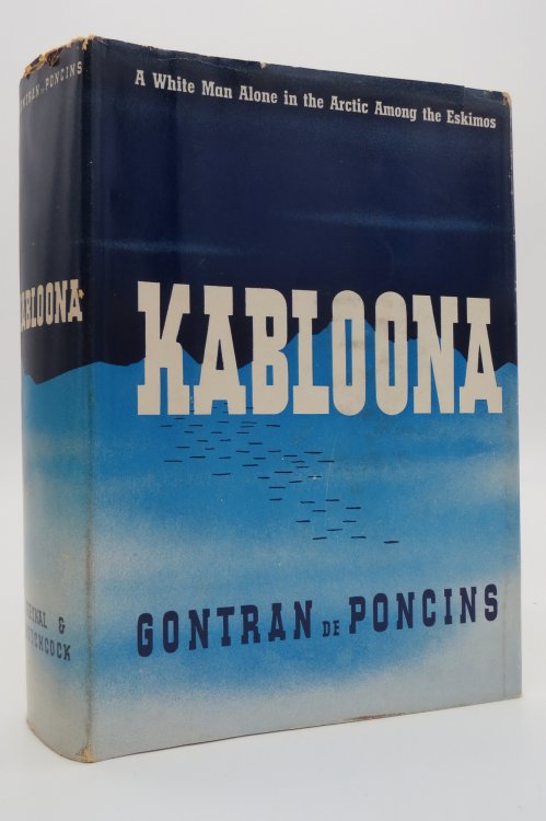 KABLOONA / GONTRAN DE PONCINS / IN COLLABORATION WITH LEWIS GALANTIERE. (DJ protected by a brand new, clear, acid-free mylar cover)