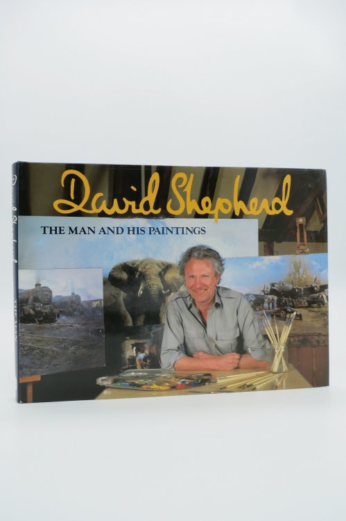 DAVID SHEPHERD The Man and His Paintings (DJ protected by a brand new, clear, acid-free mylar cover)